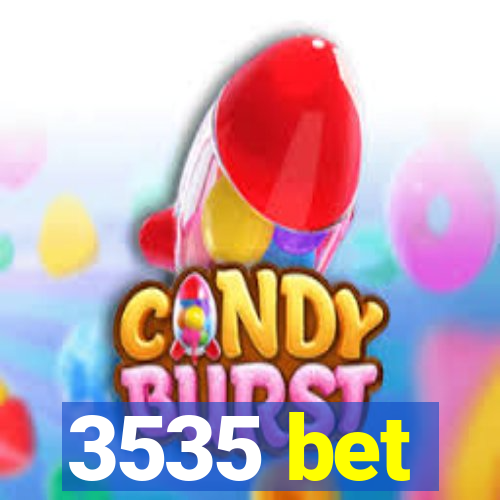 3535 bet